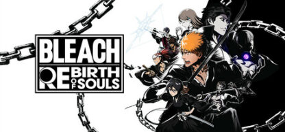 ⭐BLEACH Rebirth of Souls Deluxe Edition – PC – Steam⭐